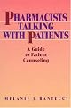 The Pharmacists Talking with Patients: A Guide to Patient Counseling (LWW In Touch Series)