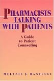 The Pharmacists Talking with Patients: A Guide to Patient Counseling (LWW In Touch Series)
