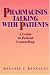 Pharmacists Talking with Patients