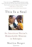 This Is a Soul: An American Doctor's Remarkable Mission in Ethiopia
