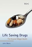 Life Saving Drugs: The Elusive Magic Bullet (RSC Paperbacks)