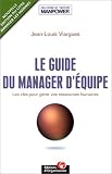 Revue Editions d'Organisation  / Le guide du manager d'équipe