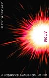 Atom: An Odyssey from the Big Bang to Life on Earth