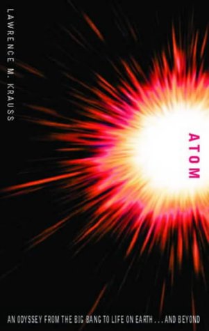 Atom: An Odyssey from the Big Bang to Life on Earth