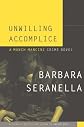 Unwilling Accomplice: A Munch Mancini Crime Novel (Munch Mancini Novels)