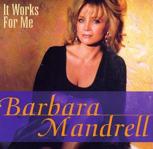 Barbara Mandrell - It Works for Me - Zortam Music
