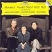 Brahms - Piano Trios NOS. 1 & 2 (KV. 496 & KV. 502 � Divertimento KV 254 / Maria Pires � Augustin Dumay � Jian Wang)