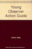 The Young Observer action guide : things to do, places to visit, sports and holidays in England and Wales