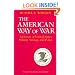 The American Way of War: A History of United States Military Strategy and Policy