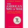 The American Way of War: A History of United States Military Strategy and Policy