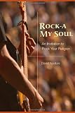 Rock-a My Soul: An Invitation to Rock Your Religion