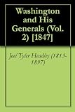 Washington and His Generals (Vol. 2) [1847]