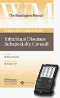 Infectious Diseases Subspecialty Consult (The Washington Manual Subspecialty Consult)