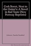 Cork Street, next to the Hatter's : a novel in bad taste