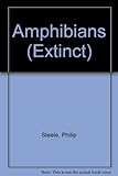 Extinct amphibians and those in danger