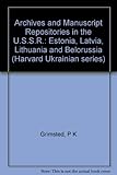 Archives and manuscript repositories in the USSR