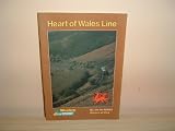 Heart of Wales line : the history, route and operation of a fascinating 110-mile railway, and the heartland of Wales it serves