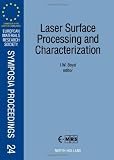 Laser surface processing and characterization : proceedings of Symposium E on Laser Surface Processing and Characterization of the 1991 E-MRS Spring Conference, Strasbourg, France, May 28-31, 1991