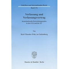 Verfassung und Verfassungsvertrag: Konstitutionelle Entwicklungsstufen in den USA und der EU