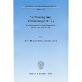 Verfassung und Verfassungsvertrag: Konstitutionelle Entwicklungsstufen in den USA und der EUvon "Karl-Theodor Freiherr..."
