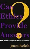 Can Ethics Provide Answers?: And Other Essays in Moral Philosophy (Studies in Social, Political, and Legal Philosophy)