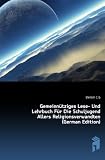GemeinnÃŒtziges Lese- Und Lehrbuch FÃŒr Die Schuljugend Allers Religionsverwandten (German Edition)