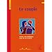 Le couple : Recueil de textes non bibliques pour la vie � deux