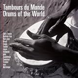 Tambours Du Monde - Drums Of The World