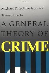 A General Theory of Crime