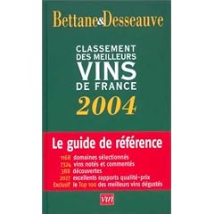 Bettane et Desseauve : Classement des meilleurs vins de France 2004
