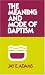 The Meaning and Mode of Baptism