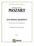Ten Famous Quartets: K. 387, 421, 428, 458, 464, 465, 499, 575, 589, 590, Kalmus Edition (Kalmus Edition)