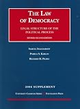 The Law of Democracy: Legal Structure of the Political Process 2006 Supplement (University Casebook)