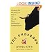 The Underdog: Seeking the Meaning of Life in the World's Most Outlandish Competitions