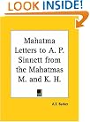 Mahatma Letters to A. P. Sinnett from the Mahatmas M. and K. H.