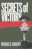 Secrets of Victory: The Office of Censorship and the American Press and Radio in World War II