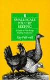 Small-scale Poultry Keeping: A Guide to Free-range Poultry Production