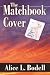 The Matchbook Cover by Alice L. Bodell