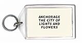ANCHORAGE The City of Lights and Flowers Keychain