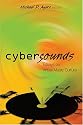 Cybersounds: Essays On Virtual Music Culture (Digital Formations)