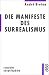 Die Manifeste des Surrealismus