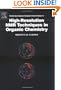HIGH-RESOLUTION NMR TECHNIQUES IN ORGANIC CHEMISTRYTETRAHEDRON ORGANIC CHEMISTRY SERIES VOLUME 19