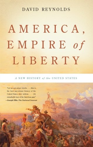 America, Empire Of Liberty - David Reynolds