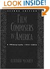 Film Composers in America: A Filmography, 1911-1970