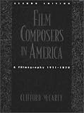 Film Composers in America: A Filmography, 1911-1970