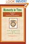 Moments in Time: (True Stories of the United States Postal Inspectors)