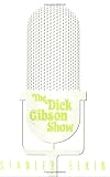 The Dick Gibson Show (American Literature (Dalkey Archive))