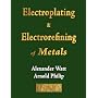 The Electroplating And Electrorefining Of Metals