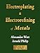 Book The Electroplating And Electrorefining Of Metals