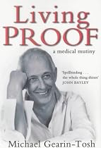 Living Proof: A Medical Mutiny